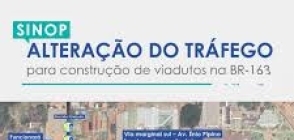  Tráfego na BR-163 em Sinop tem novo desvio para construção de viadutos